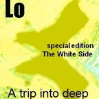 A trip into deep - special edition "The White  Side"