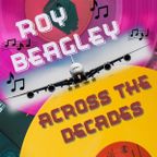 Roy Beagley - Roy Beagley's Across the Decades Show 17:00-23.09.2023