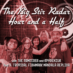 The Big Stir Radar Hour Episode 17: The Armoires and Spygenius Special Part 3 (Tropical Stew)