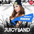 JuicyLand #117: Marnik guestmix