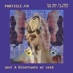 Just A Dilettante w/ sold (Art of Noise Special) - Nov 21st 2023
