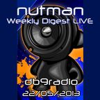 nutman's Weekly Digest on DB9 Radio - 22/05/2013