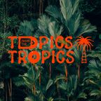 Topics from the Tropics Ep.08