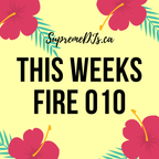 SupremeDJs.ca Presents - This Weeks Fire 010