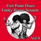Exit Point Disco Funky House Session Vol 4