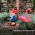 The Ditch w/ Tom Spenceley - 19-Sep-21