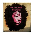 FUTURE MODE! UK Funky, Future Bass, Afro Tribal House, and Future Beats...