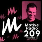 Motive Radio 209 - Presented by Ben Morris