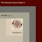 Tribal Mission 126 - The Unknown House Project 3
