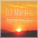 DJ Mantra Sunrise Practice