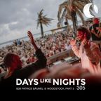 DAYS like NIGHTS 305 - B2B With Patrice Bäumel @ Woodstock, Netherlands, Part 3