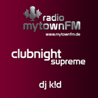 mytownFM Clubnight Supreme by DJ K!D 08-05-21