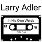 Larry Adler - In his own words