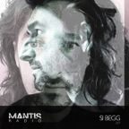 Mantis Radio 237 - Si Begg
