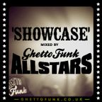 Showcase. Mixed by Ghetto Funk Allstars.