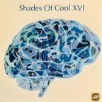 Shades Of Cool XVI