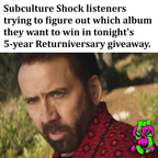 Subculture Shock 5-Year Returniversary Part 3 of 4!