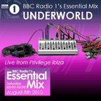 The Essential Mix With Underworld Live At Privilege Ibiza (2010-08-08)