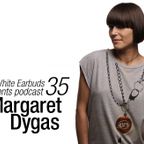 LWE Podcast 35: Margaret Dygas