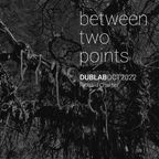 between two points. October 2022 radio show by Richard Chartier (for Dublab)
