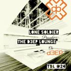 Lone Soldier - The D3EP Lounge (07/03/23)