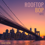 Rooftop Bop in NYC – Pt. 1