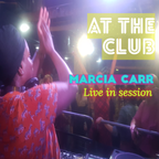 DJ Marcia Carr (Live At The Club) 2021