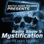 Battle Audio Radio Show 9 by MYSTIFICATION