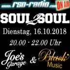 Joe´s Garage vom 16.10.2018: "Soul2Soul" - The finest in Black Music