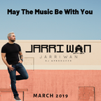 MAY THE MUSIC BE WITH YOU MARCH 2019