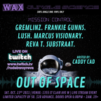 LUSH & MC CADDY CAD Live at Wax & Jungle Science "Out of Space"