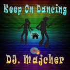 DJ. Majcher - Keep On Dancing
