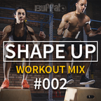 Shape Up | Workout Mix #002