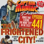 Episode 441 / The Frightened City