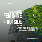 FEMININE + OUTside #4 2018/2019 - 29.09.18 | Spring Attitude Festival 2018 + intervista a Andrea Esu