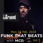 MCD - Funk That Beats Vol.3 @ The Ground Radio