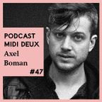 Podcast #47 - Axel Boman - Mix For Sad Sailors & Hungry Hearts
