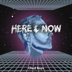 Here & Now [Epsiode 40]