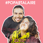 #POPARTALAIRE | 22 OCTUBRE 2018