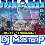 DJ MasterP Miami 2023 3rd Party 1st PART (Subscriber/SELECT Members JULY-01-2023)