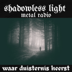 Shadowless Light Metal Radio 17 Februari 2022