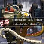 Future Feature 253 08-04-2022 > Checking For Echo Project release Life & Other Short Stories Vol.II