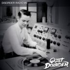 Quiet Disorder - Disorder Radio #3