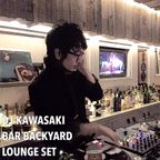 DJ KAWASAKI LOUNGE SET at BAR BACKYARD