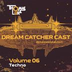 Dream Catcher Cast Vol 06 (Techno)