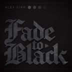 Fade to Black Mix Feb 2021