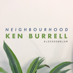 Ken Burrell - Neighbourhood Lockdown Jam
