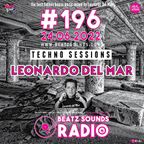 Beatz Sounds Radio #196 - Fri 24.06.2022 - 'Techno Sessions' by Leonardo del Mar