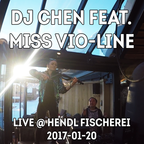 2017-01-20 DJ Chen & Miss vio-LINE @ hendl fischerei