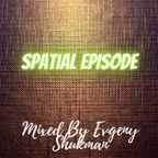 Spatial Episode